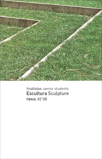 picture of  Finalistas Escultura FBAUL 07'08 [sold out]